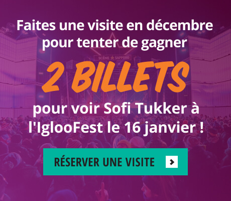 Faites une visite en décembre pour tenter de de gagner 2 billets pour Sofi Tukker à l'IglooFest le 16 janvier!