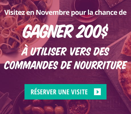 Visitez en Novembre pour la chance de gagner 200$ à utiliser vers des commandes de nourriture.