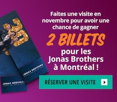 Faites une visite en novembre pour avoir un chance de gagner 2 billets pour les Jonas Brothers à Montréal!
