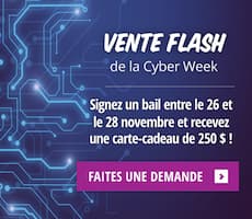 Signez un bail entre le 26 et le 28 et reçevez une carte-cadeau de 250 $!