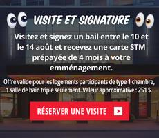 Visitez et signez un bail entre le 10 et le 14 août et recevez une carte STM prépayée de 4 mois à votre emménagement. Offre valide pour les logements participants de type 1 chambre, 1 salle de bain triple seulement. Valeur approximative : 251 $.