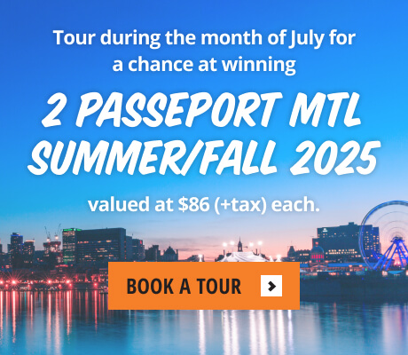 Tour in July for a chance to win 2 Passports MTL.